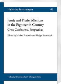 Jesuit and Pietist Missions in the Eighteenth Century