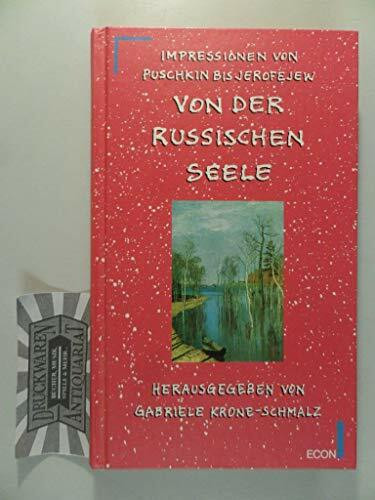 Von der russischen Seele. Impressionen von Puschkin bis Jerofejew
