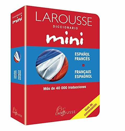 Larousse Diccionario Mini Espanol Frances/ Larousse Spanish-French Mini Dictionary Larousse Diccionario Mini Espanol Frances/ Larousse Spanish-French Mini Dictionary