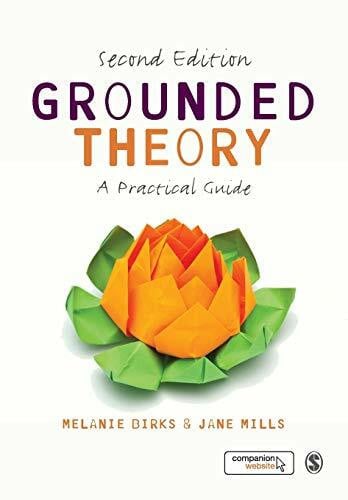 Grounded Theory: A Practical Guide