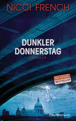 Dunkler Donnerstag: Thriller - Der neue Fall für Frieda Klein Bd.4 (Psychotherapeutin Frida Klein ermittelt, Band 4)