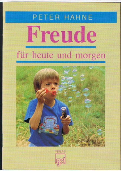 Freude für heute und morgen