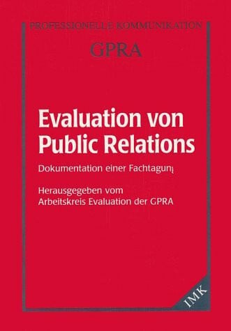 Evaluation von Public Relations. Dokumentation einer Fachtagung.