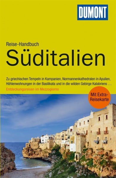 DuMont Reise-Handbuch Reiseführer Süditalien: Entdeckungsreisen im Mezzogiorno