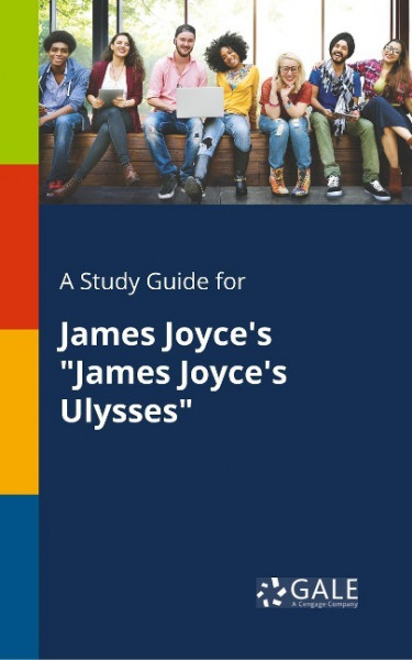 A Study Guide for James Joyce's "James Joyce's Ulysses"