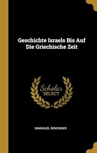 Wentworth Press Geschichte Israels Bis Auf Die Griechische Zeit