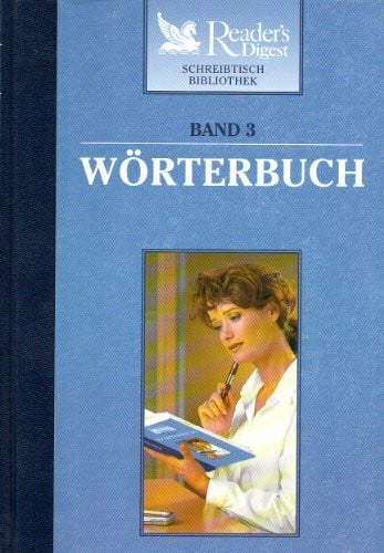 Reader's Digest Schreibtisch Bibliothek, Band 3: Wörterbuch