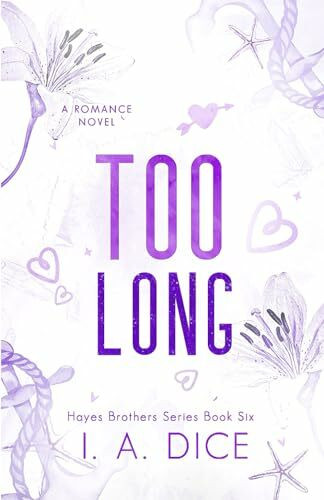 Too Long: Hayes Brothers Book 6