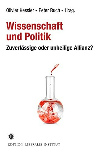 Wissenschaft und Politik: Zuverlässige oder unheilige Allianz?