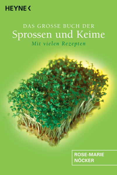 Das große Buch der Sprossen und Keime: Mit vielen Rezepten