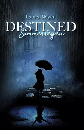 Destined: Sommerregen