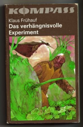 verhängnisvolle Experiment: Wissenschaftlich-phantastischer Roman, Das