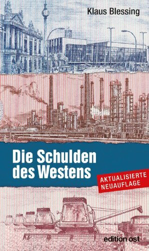 Die Schulden des Westens: Was hat die DDR zum Wohlstand der BRD beigetragen?