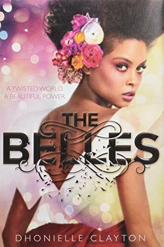The Belles (The Belles series, Book 1) (The Belles, 1)