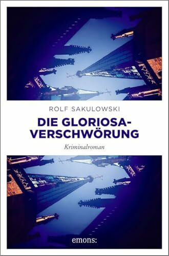 Die Gloriosa-Verschwörung: Kriminalroman