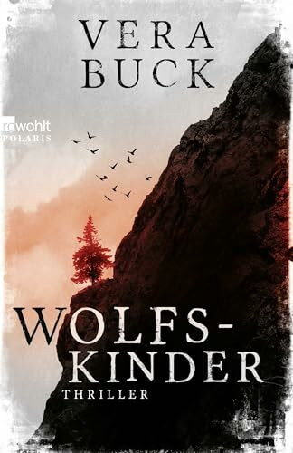 Wolfskinder: Die Thriller-Sensation aus Deutschland - nominiert für den Glauserpreis 2024!