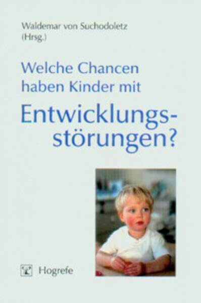 Welche Chancen haben Kinder mit Entwicklungsstörungen?