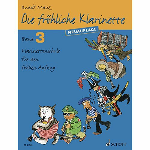 Die fröhliche Klarinette: Klarinettenschule für den frühen Anfang (Überarbeitete Neuauflage). Band 3. Klarinette. Lehrbuch.