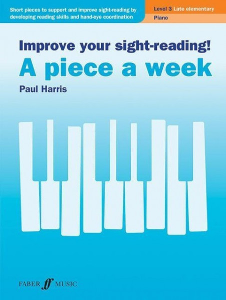 Improve Your Sight-Reading! a Piece a Week -- Piano, Level 3