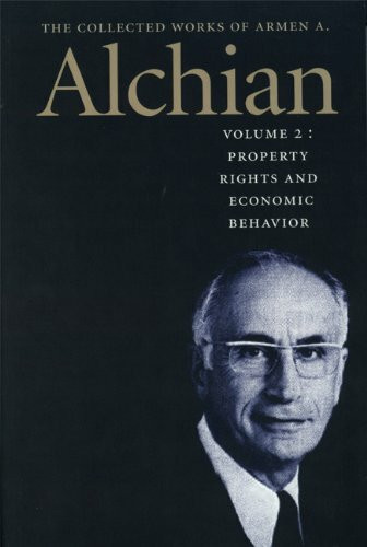 The Collected Works of Armen A. Alchian (Works of a Armen Albert Alchian, Band 2)
