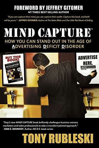 Mind Capture: How You Can Stand Out in the Age of Advertising Deficit Disorder Mind Capture: How You Can Stand Out in the Age of Advertising Deficit Disorder