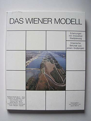 Das Wiener Modell: Erfahrungen mit innoviativer Stadtplanung - Empirische Befunde aus dem Großprojekt