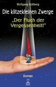 Die klitzekleinen Zwerge - Der Fluch der Vergessenheit