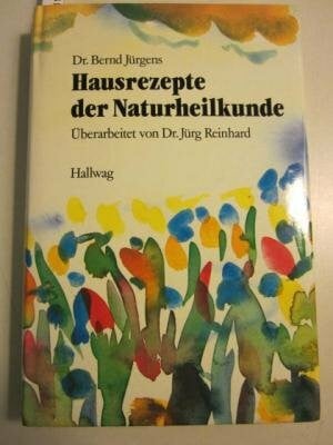 Hausrezepte der Naturheilkunde