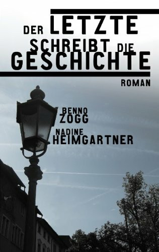 Der Letzte schreibt die Geschichte