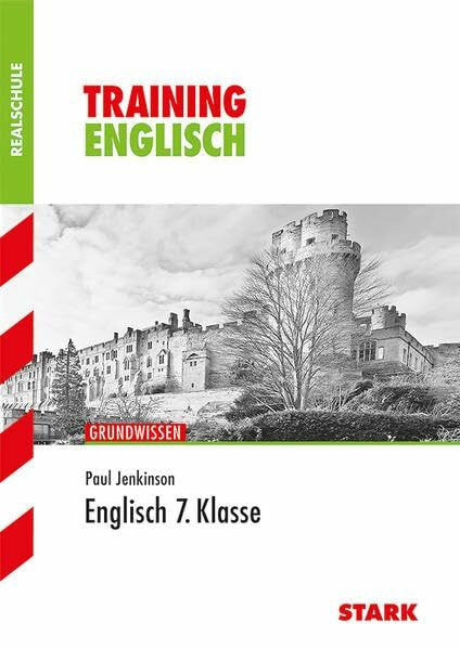 STARK Training Realschule - Englisch 7. Klasse: Grundwissen. Aufgaben mit Lösungen (STARK-Verlag - Training)