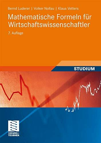 Mathematische Formeln für Wirtschaftswissenschaftler (Studienbücher Wirtschaftsmathematik)