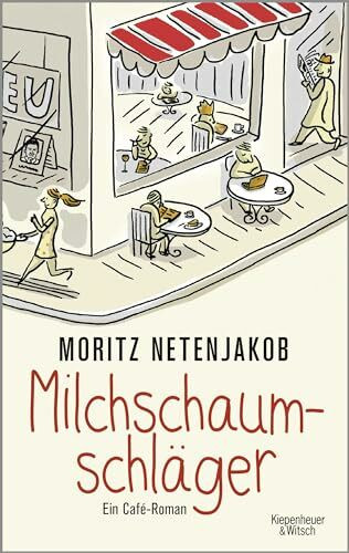 Milchschaumschläger: Ein Café-Roman