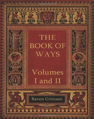 The Book of Ways: Volumes I & II