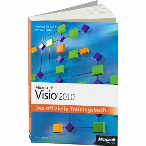 Microsoft Visio 2010 - Das offizielle Trainingsbuch