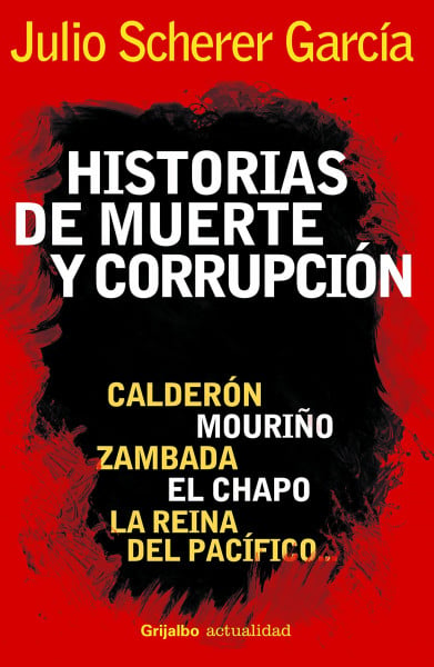 Historias de muerte y corrupcion / Stories of Death and Corruption