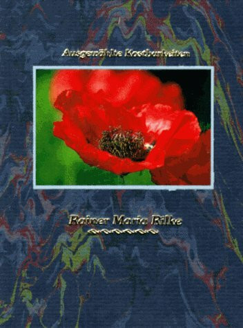 Rainer Maria Rilke (Ausgewählte Kostbarkeiten)