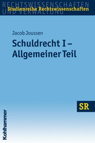 Schuldrecht I - Allgemeiner Teil (SR-Studienreihe Rechtswissenschaften)