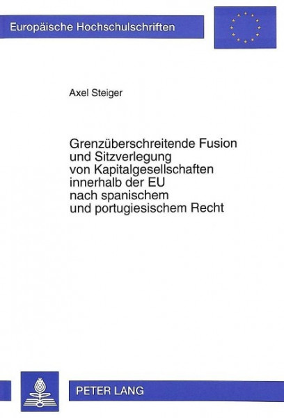 Grenzüberschreitende Fusion und Sitzverlegung von Kapitalgesellschaften innerhalb der EU nach spanis