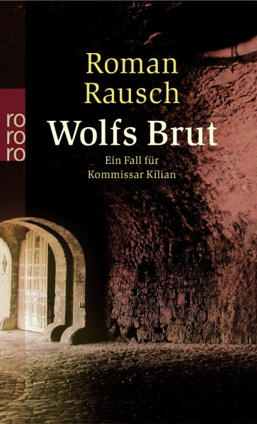 Wolfs Brut: Würzburg-Krimi (Kommissar Kilian ermittelt, Band 2)