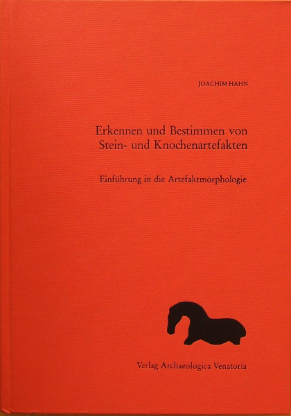 Erkennen und Bestimmen von Stein- und Knochenartefakten. Einführung in die Artefaktmorphologie. ( = Archaeologica Venatoria, Bd. 10) (Archaeologica Venatoria)