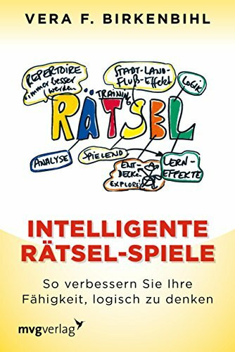 Intelligente Rätsel-Spiele: So verbessern Sie Ihre Fähigkeit, logisch zu denken. Mit 33 neuen Rätseln