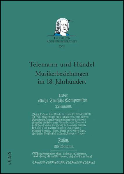 Telemann und Händel - Musikerbeziehungen im 18. Jahrhundert: Bericht über die Internationale Wissenschaftliche Konferenz, Magdeburg, 12. bis 14. März ... (Telemann-Konferenzberichte)