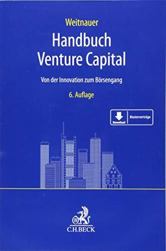 Handbuch Venture Capital: Von der Innovation zum Börsengang