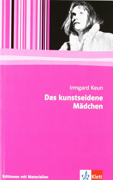 Das kunstseidene Mädchen: Textausgabe mit Materialien Klasse 11-13 (Editionen für den Literaturunterricht)