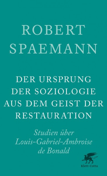 Der Ursprung der Soziologie aus dem Geist der Restauration