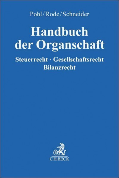 Handbuch der Organschaft: Steuerrrecht, Gesellschaftsrecht, Bilanzrecht