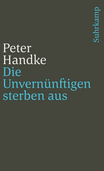 Die Unvernünftigen sterben aus (suhrkamp taschenbuch)