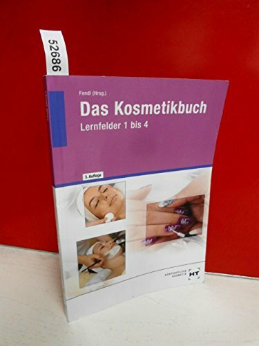 Das Kosmetikbuch Lernfelder 1-4: Lernfelder 1 bis 4