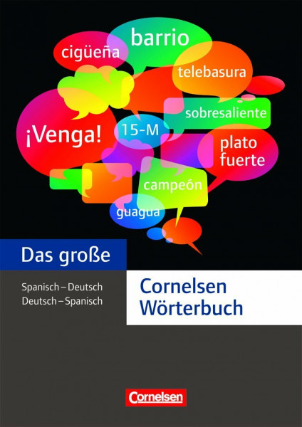 Das große Cornelsen Wörterbuch: Spanisch-Deutsch/Deutsch-Spanisch: Wörterbuch: Über 100.000 Stichwörter und Wendungen