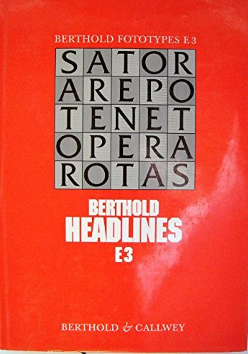 Berthold Headlines E3: 1400 Titelsatzschriften nach ihrer Ähnlichkeit geordnet. 1400 Headlines in Order or Similarity. 1400 Headlines arrangé pour leur Similarité